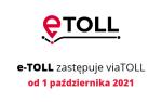 Napis: e-TOLL zastępuje viaTOLL od 1 października 2021
