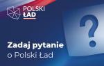 Po lewej stronie kontur Polski i napis Zadaj pytanie o Polski Ład. Po prawej stronie znak zapytania