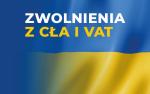 Flaga Ukrainy. Napis: Zwolnienia z cła i VAT