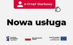 Napis e-Urząd Skarbowy, nowe usługi. Na dole logotypy unijne plus flaga Polski


