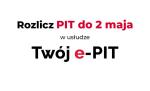 Grafika na białym tle napis Rozlicz PIT do 2 maja w usłudze Twój e-PIT.