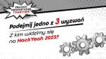 Grafika z trybikami i napisami Podejmij jedno z 3 wyzwań! Z kim widzimy się na HackYeah 2023?